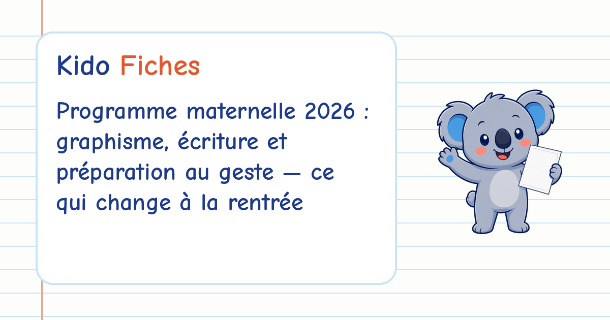 Couverture de l’article Programme maternelle 2026 : graphisme, écriture et préparation au geste — ce qui change à la rentrée